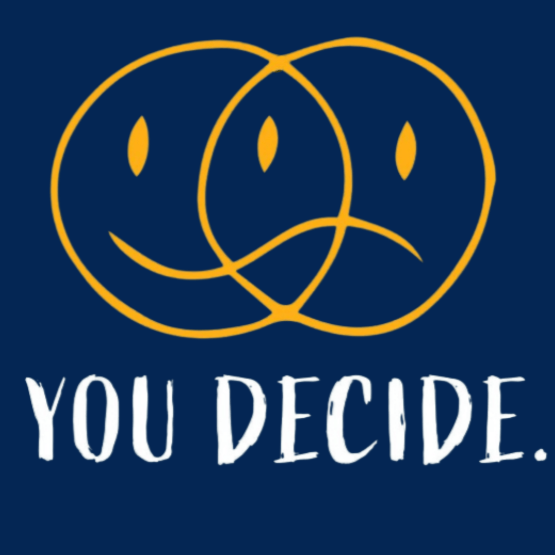 YOU DECIDE Tshirt